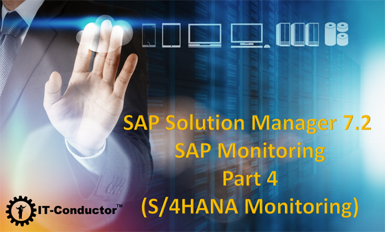 SAP Solution Manager 7.2 Part 4 - S/4HANA Monitoring