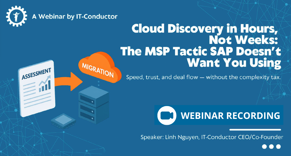 Cloud discovery in hours, not weeks: The MSP tactic SAP doesn't want you using