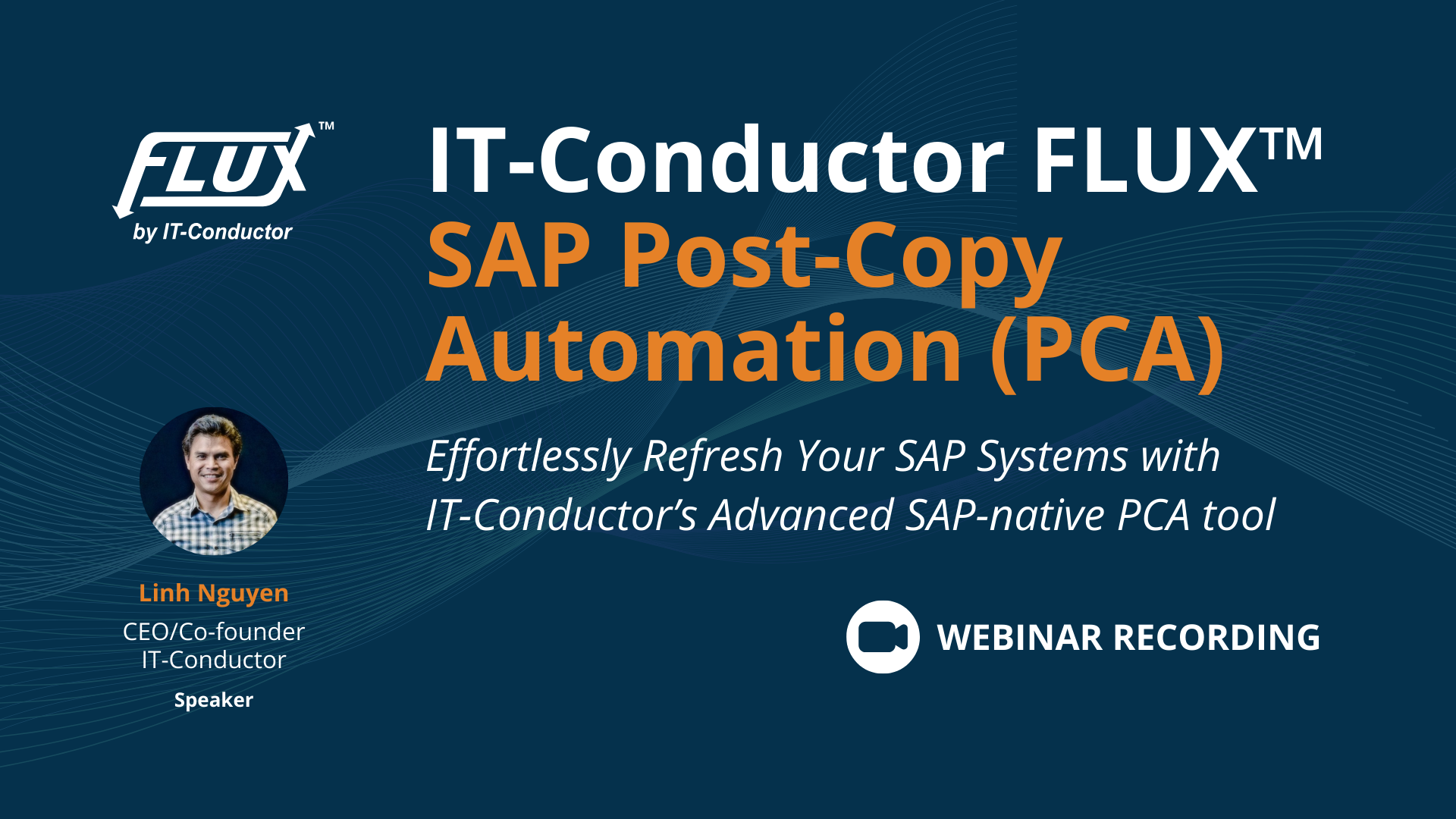 IT-Conductor FLUX - SAP Post-Copy Automation (PCA) Webinar Recording