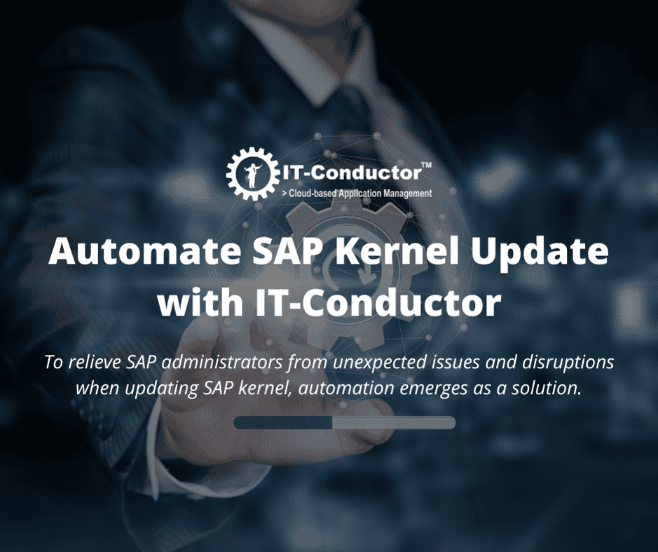 Automate SAP Kernel Update with IT-Conductor