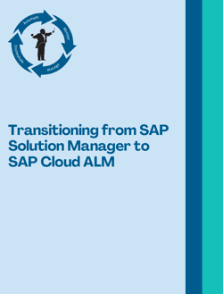 Transitioning from SAP Solution Manager to SAP Cloud ALM