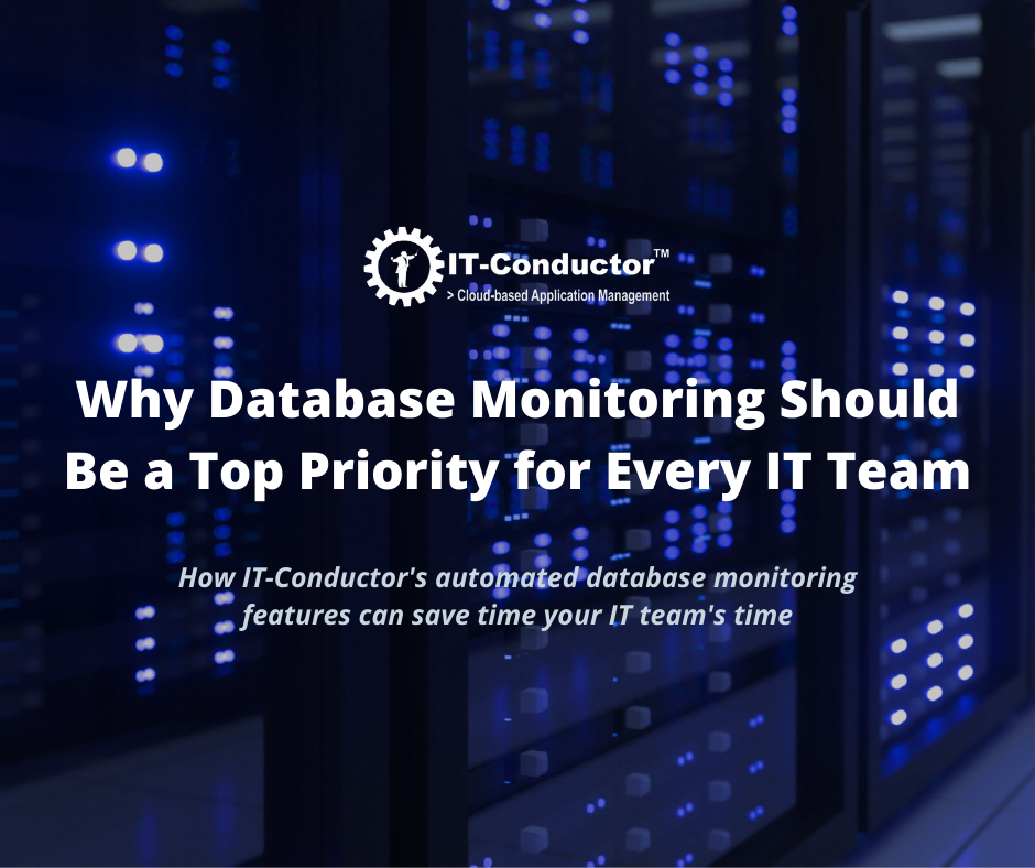 Why Database Monitoring Should Be a Top Priority for Every IT Team