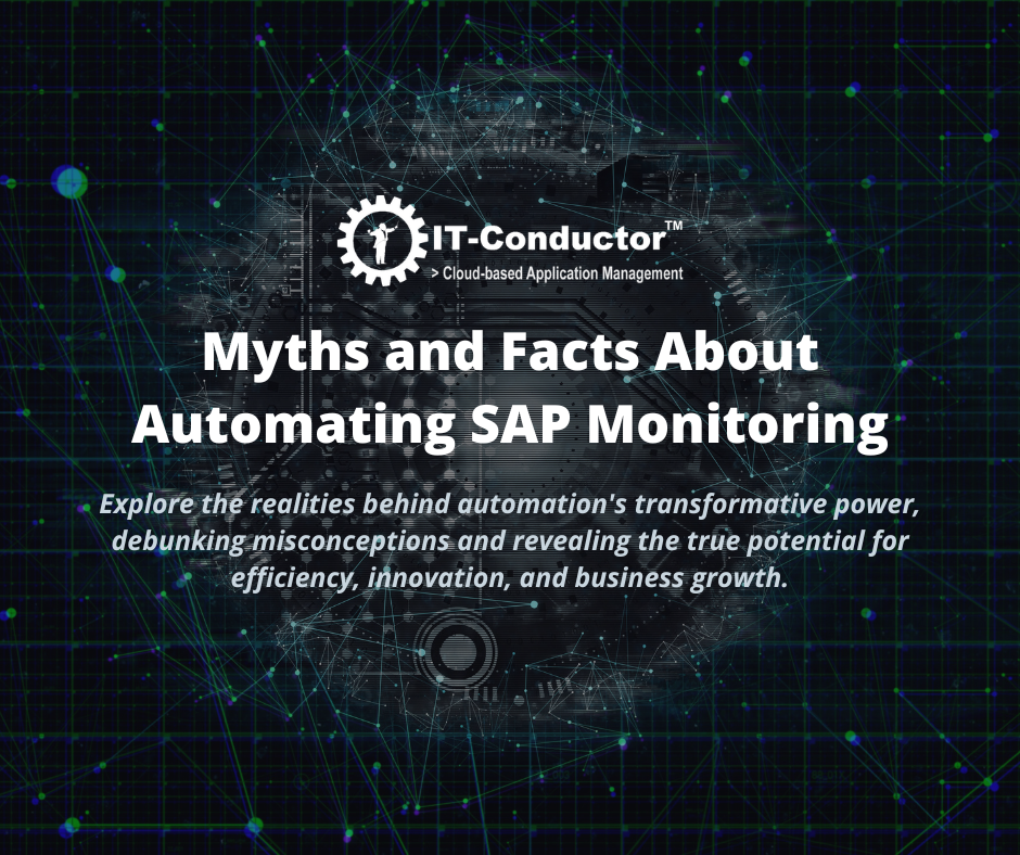 Myths and facts about Automating SAP Monitoring
