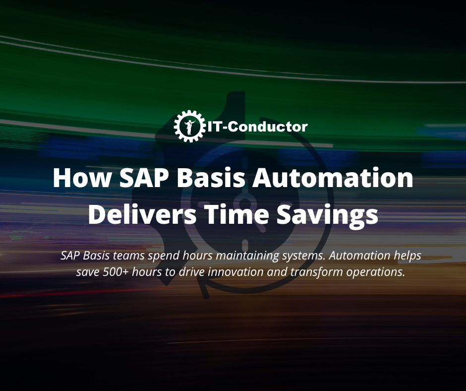 How SAP Basis automation delivers time savings